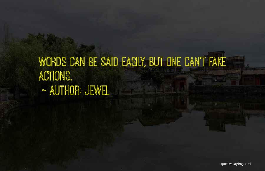 Actions Are Louder Than Words Quotes By Jewel