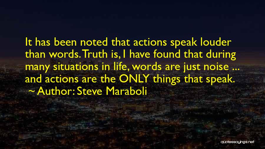 Actions Are Louder Than Words Quotes By Steve Maraboli