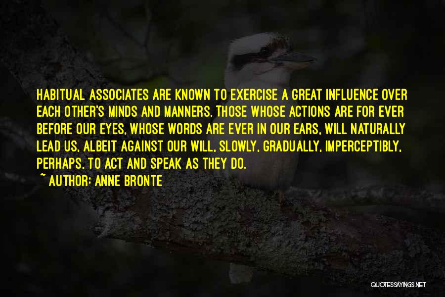 Actions Before Words Quotes By Anne Bronte