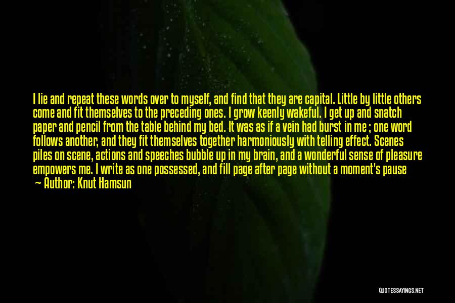 Actions Behind Words Quotes By Knut Hamsun