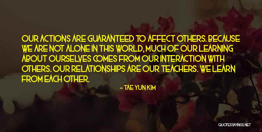 Actions In Relationships Quotes By Tae Yun Kim