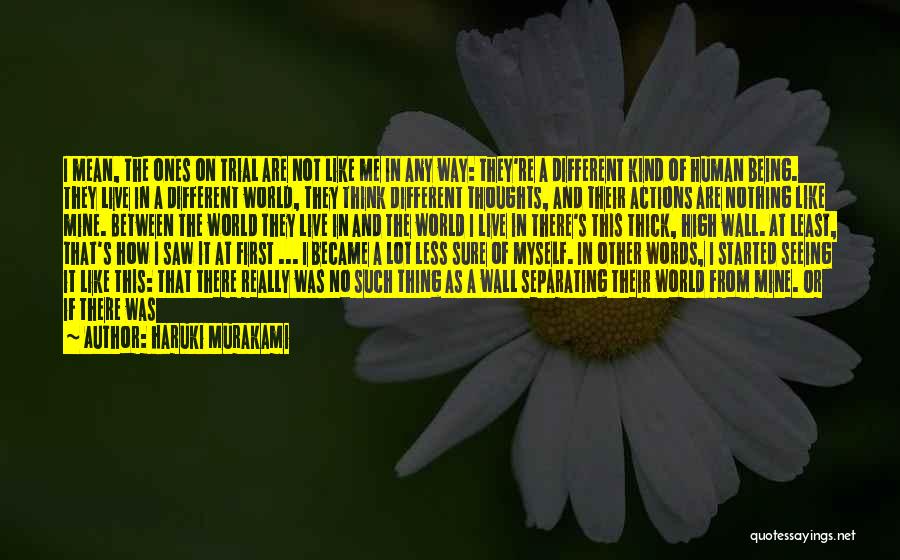 Actions Mean More Than Words Quotes By Haruki Murakami