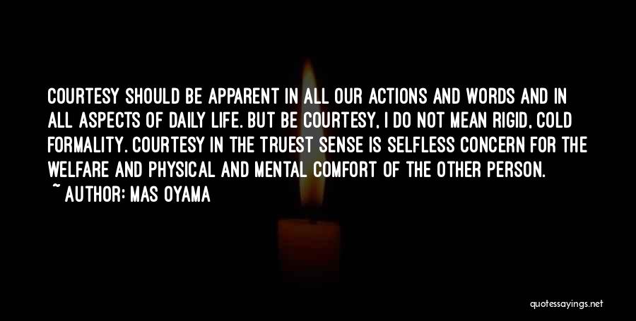 Actions Mean More Than Words Quotes By Mas Oyama