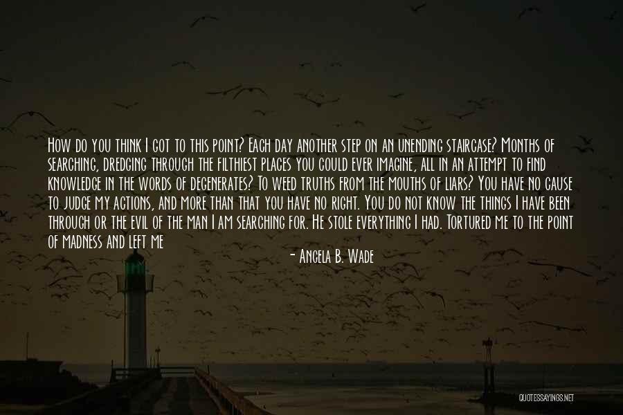 Actions More Than Words Quotes By Angela B. Wade