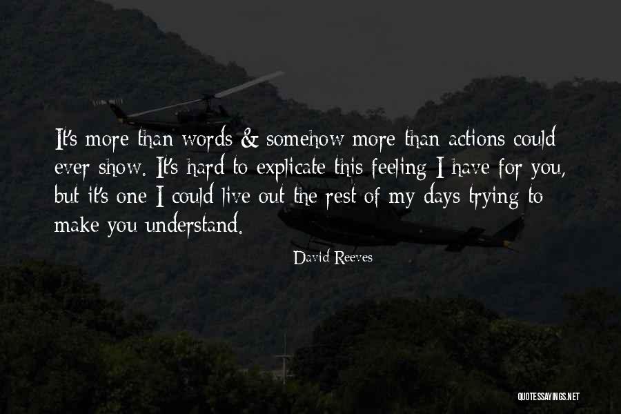 Actions More Than Words Quotes By David Reeves