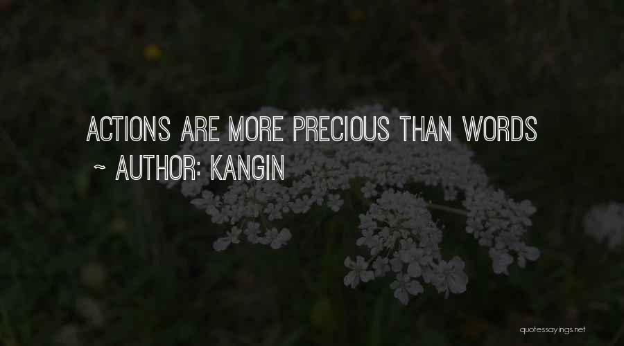 Actions More Than Words Quotes By Kangin