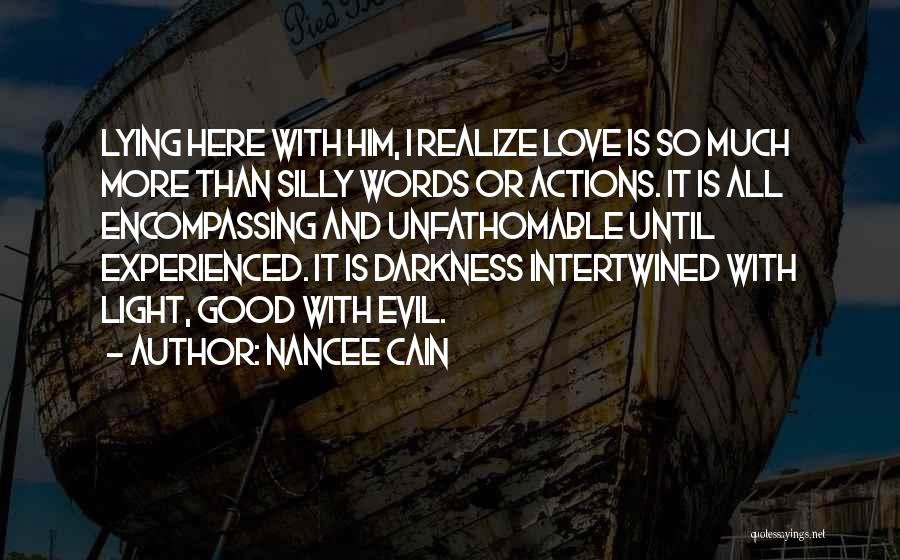 Actions More Than Words Quotes By Nancee Cain