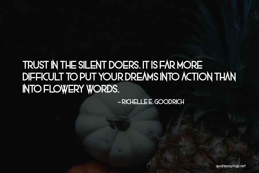 Actions More Than Words Quotes By Richelle E. Goodrich