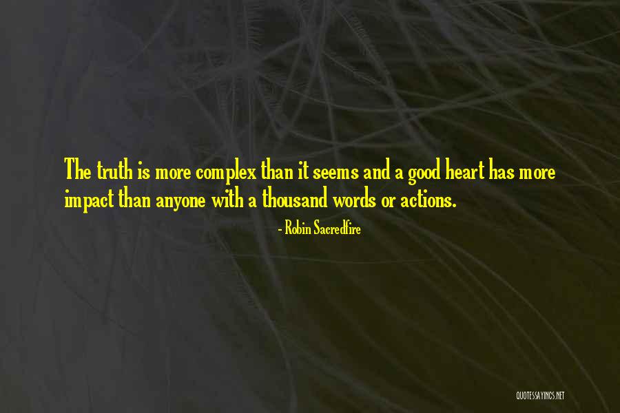 Actions More Than Words Quotes By Robin Sacredfire Actions More Than Words Quotes By Robin Sacredfire