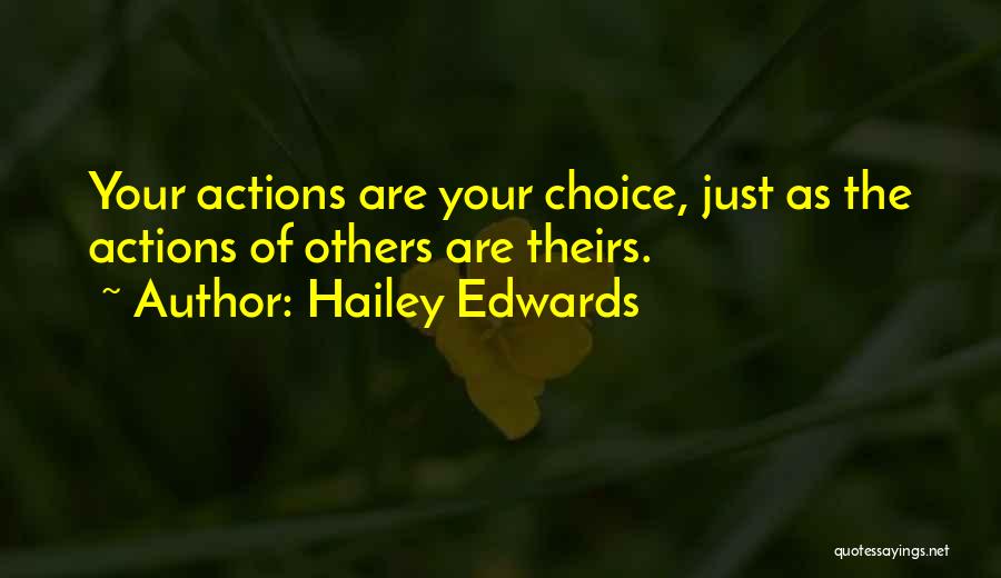 Actions Of Others Quotes By Hailey Edwards