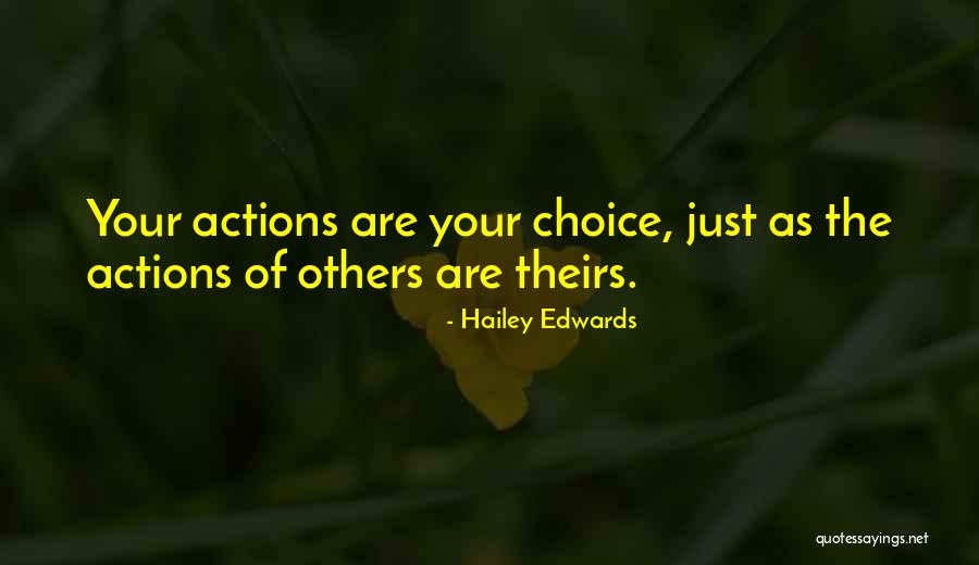 Actions Of Others Quotes By Hailey Edwards