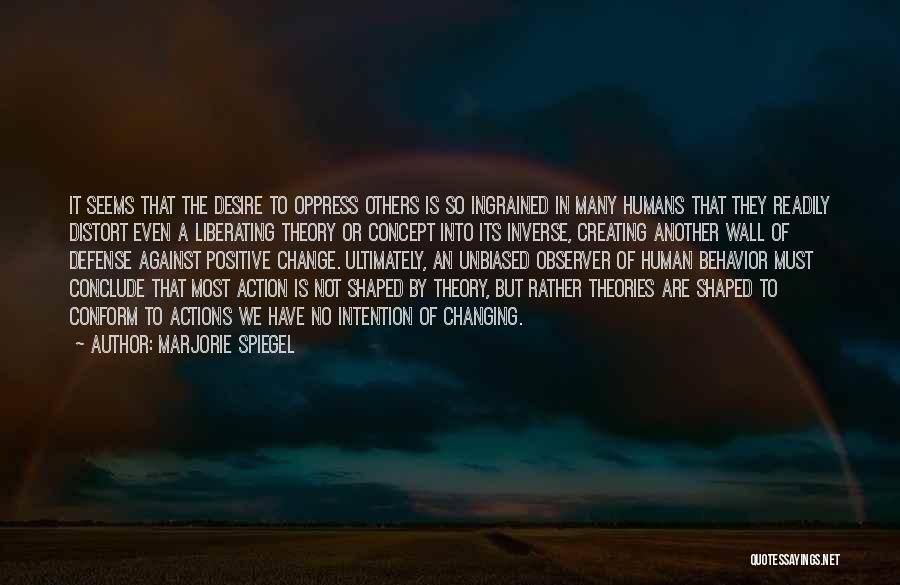 Actions Of Others Quotes By Marjorie Spiegel