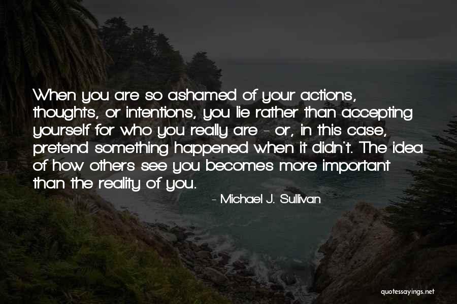 Actions Of Others Quotes By Michael J. Sullivan