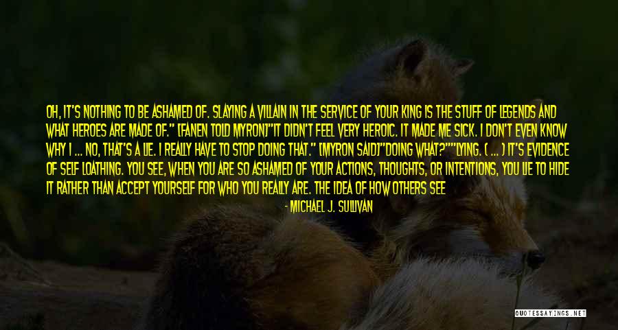 Actions Of Others Quotes By Michael J. Sullivan