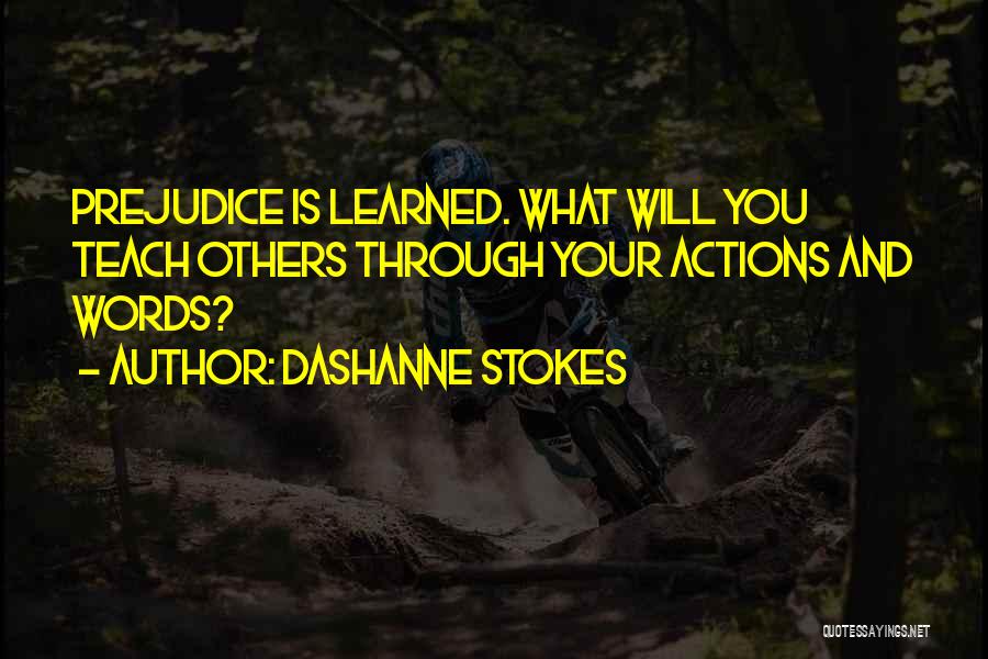 Actions Over Words Quotes By DaShanne Stokes