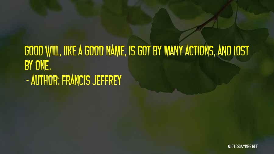 Actions Quotes By Francis Jeffrey