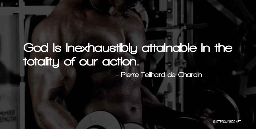 Actions Quotes By Pierre Teilhard De Chardin