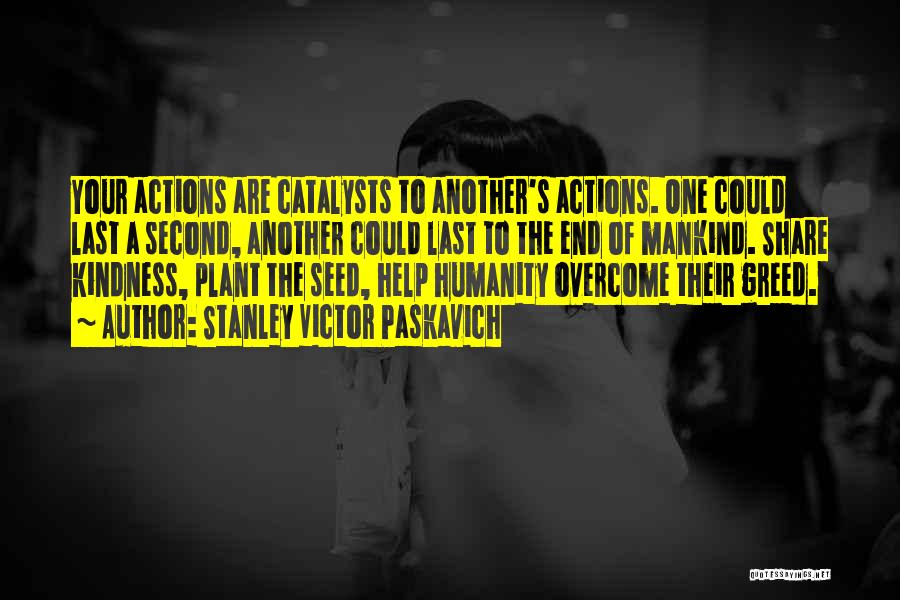 Actions Quotes By Stanley Victor Paskavich