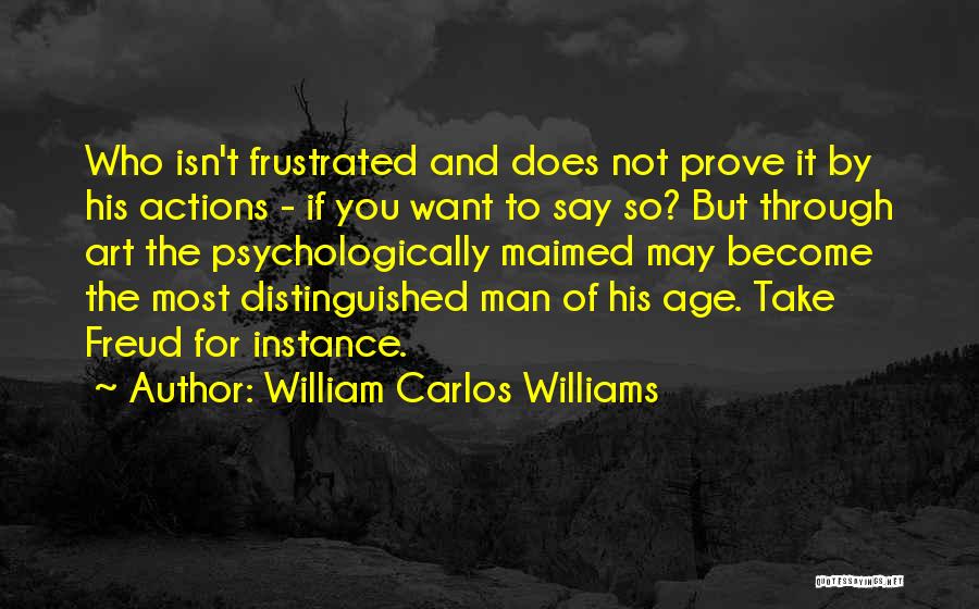 Actions Quotes By William Carlos Williams