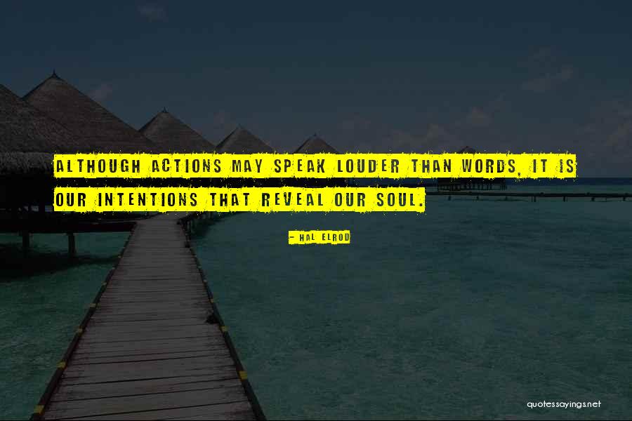 Actions Speak Louder Than Words In Love Quotes By Hal Elrod Actions Speak Louder Than Words In Love Quotes By Hal Elrod