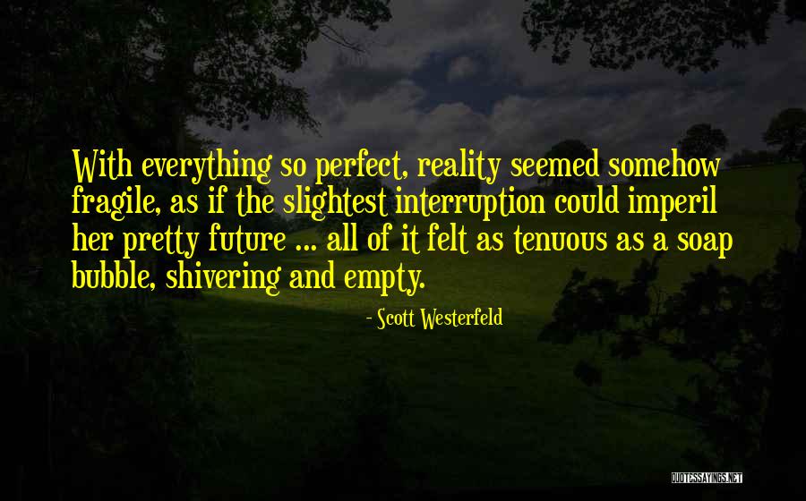 Actitudes Negativas Quotes By Scott Westerfeld Actitudes Negativas Quotes By Scott Westerfeld