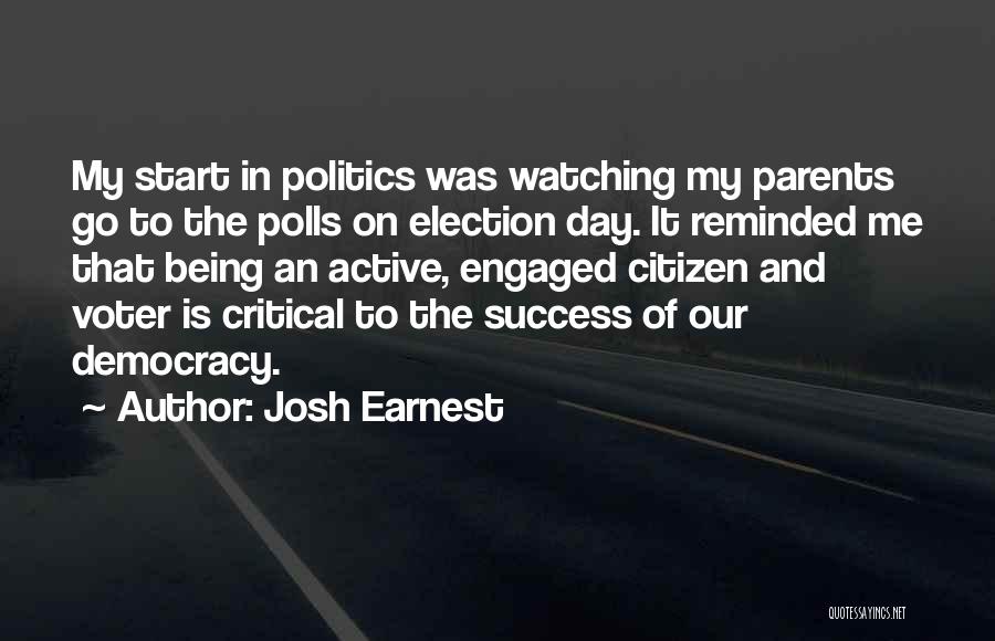 Active Citizen Quotes By Josh Earnest