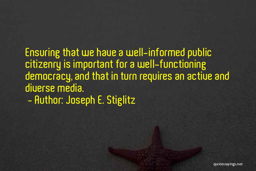 Active Citizenry Quotes By Joseph E. Stiglitz