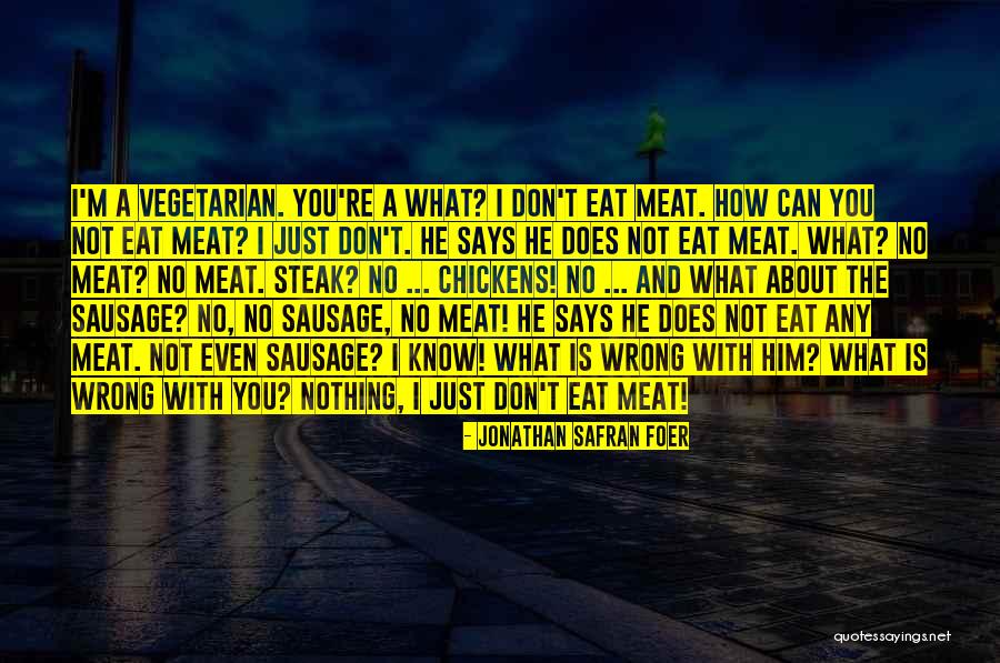 Active Evil Quotes By Jonathan Safran Foer Active Evil Quotes By Jonathan Safran Foer