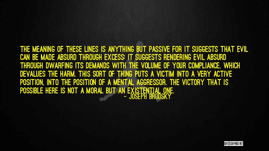 Active Evil Quotes By Joseph Brodsky Active Evil Quotes By Joseph Brodsky