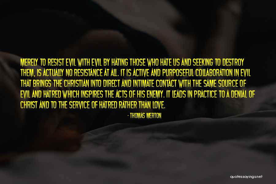 Active Evil Quotes By Thomas Merton Active Evil Quotes By Thomas Merton