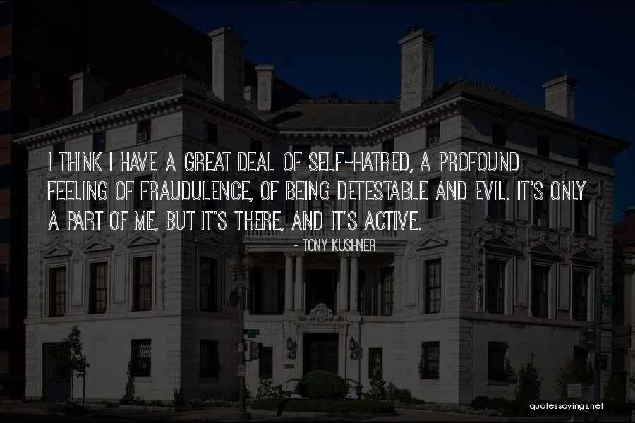 Active Evil Quotes By Tony Kushner Active Evil Quotes By Tony Kushner