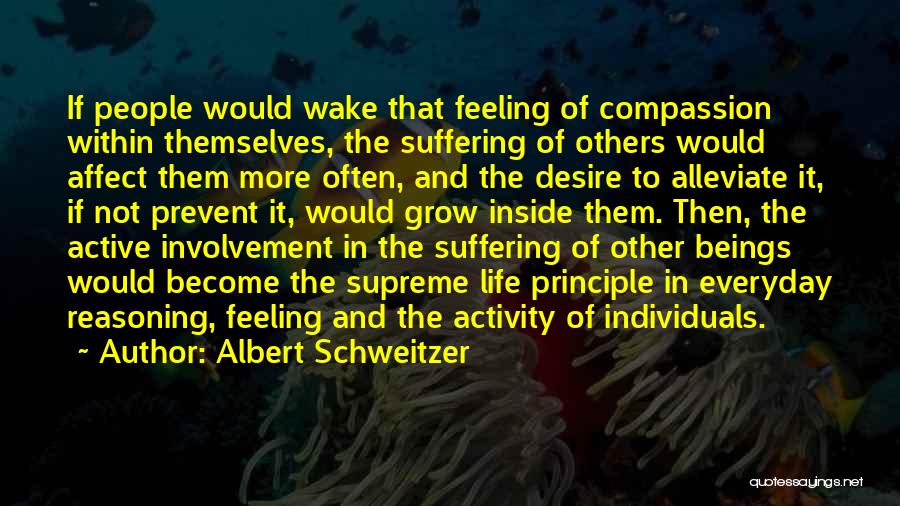 Active Involvement Quotes By Albert Schweitzer