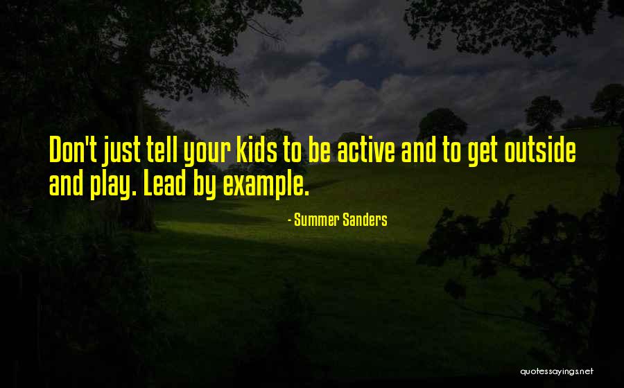 Active Kids Quotes By Summer Sanders Active Kids Quotes By Summer Sanders
