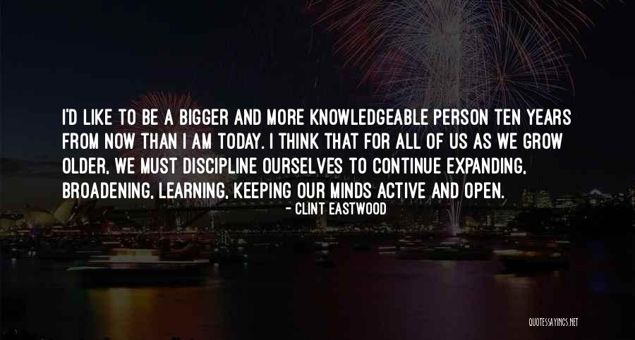 Active Learning Quotes By Clint Eastwood