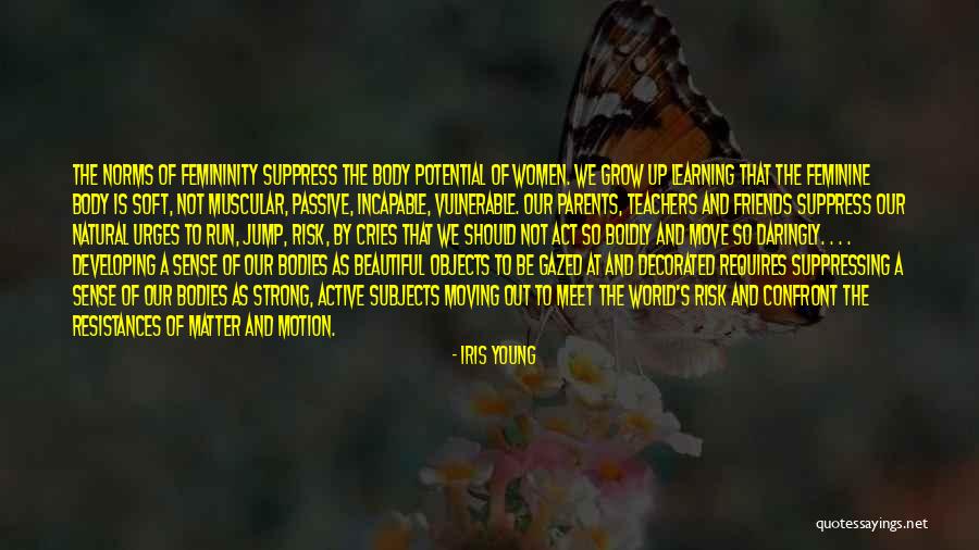 Active Learning Quotes By Iris Young Active Learning Quotes By Iris Young