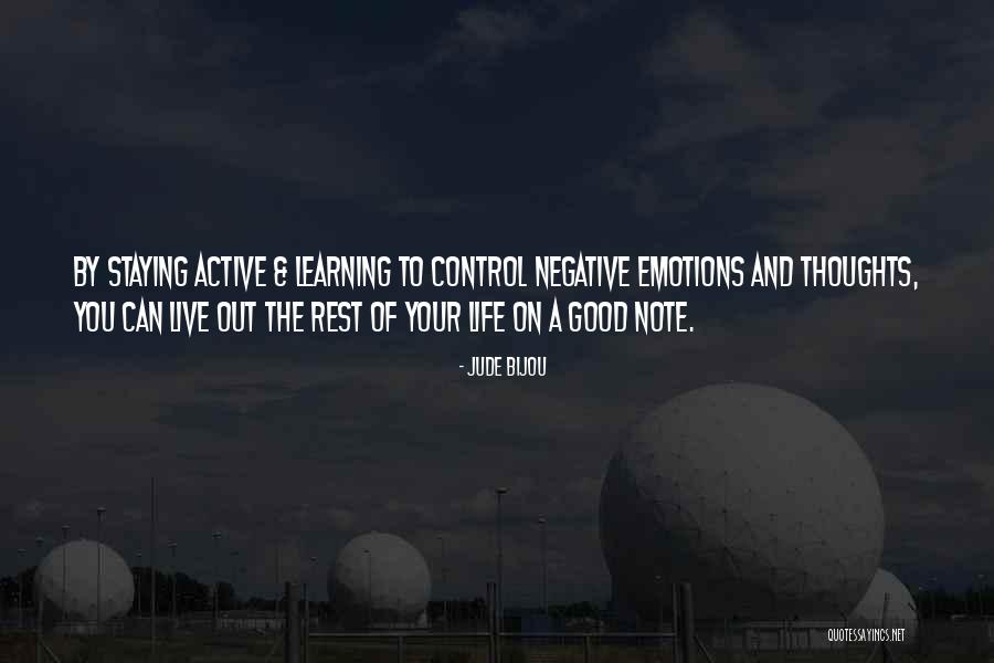 Active Learning Quotes By Jude Bijou Active Learning Quotes By Jude Bijou