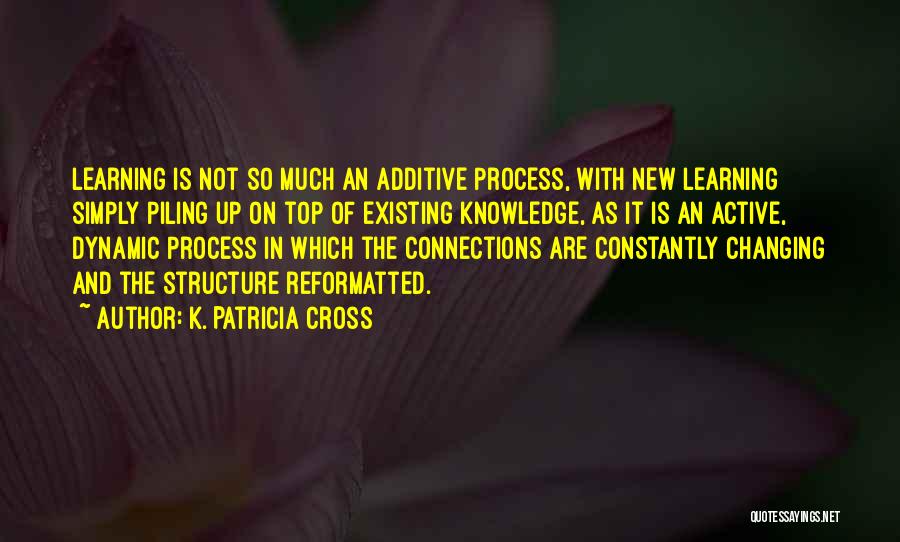Active Learning Quotes By K. Patricia Cross