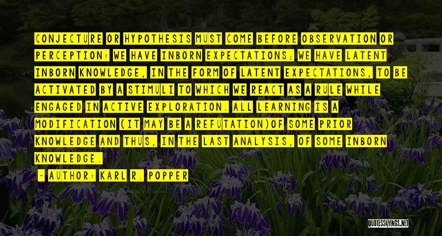 Active Learning Quotes By Karl R. Popper