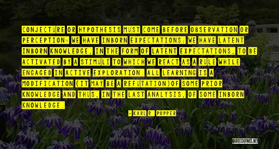 Active Learning Quotes By Karl R. Popper