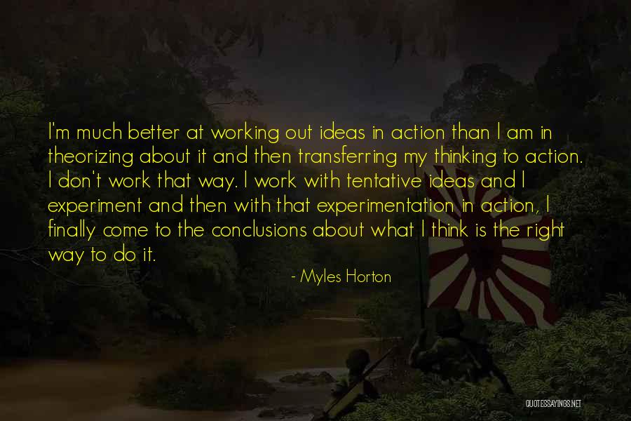 Active Learning Quotes By Myles Horton