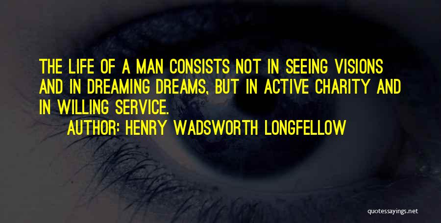 Active Life Quotes By Henry Wadsworth Longfellow