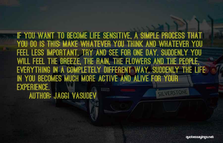 Active Life Quotes By Jaggi Vasudev
