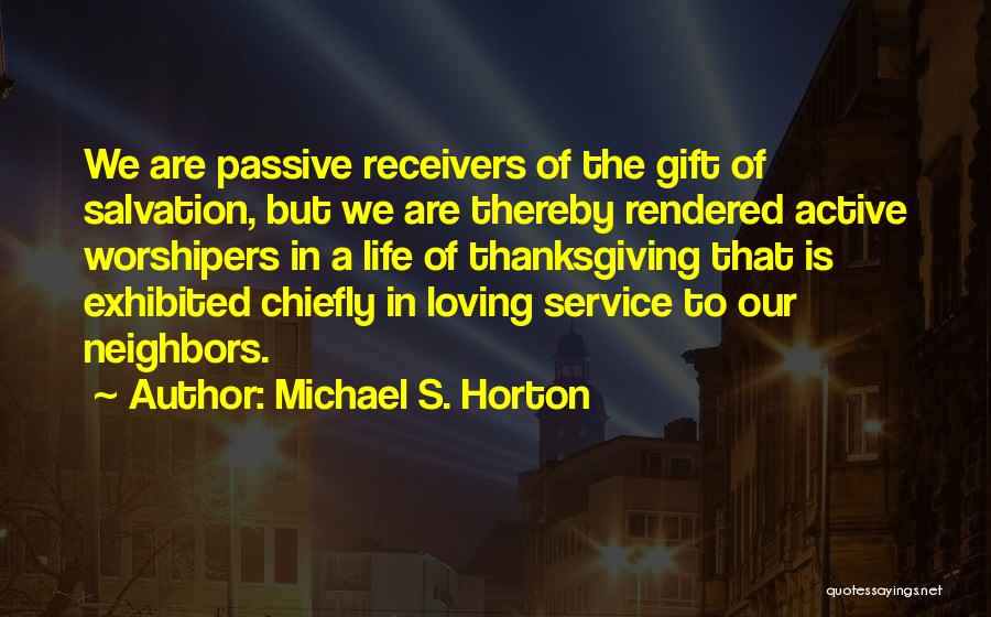Active Life Quotes By Michael S. Horton