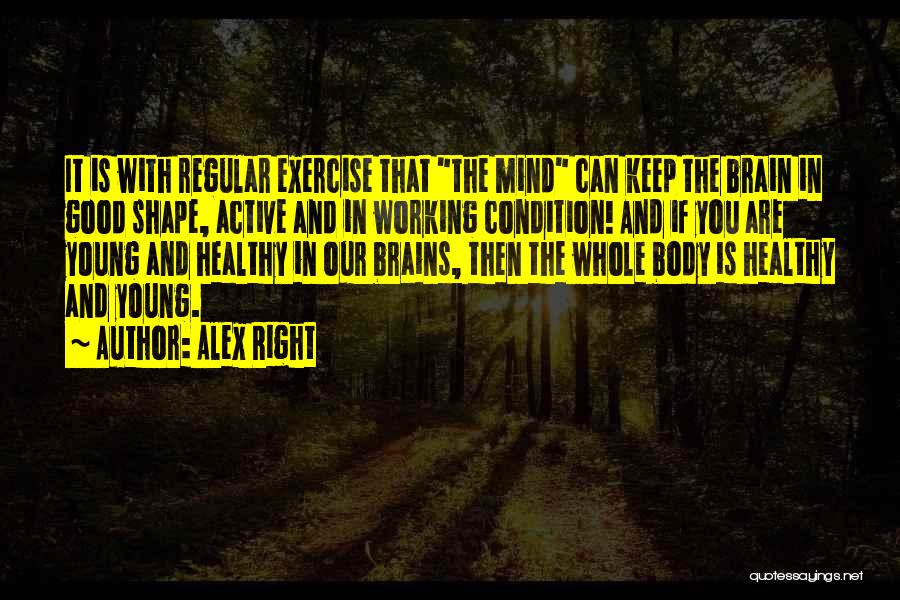 Active Mind Quotes By Alex Right