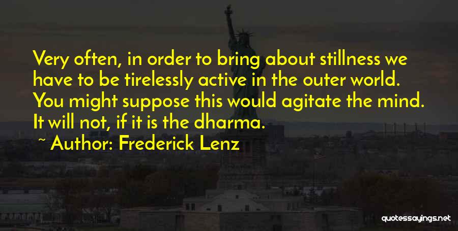 Active Mind Quotes By Frederick Lenz