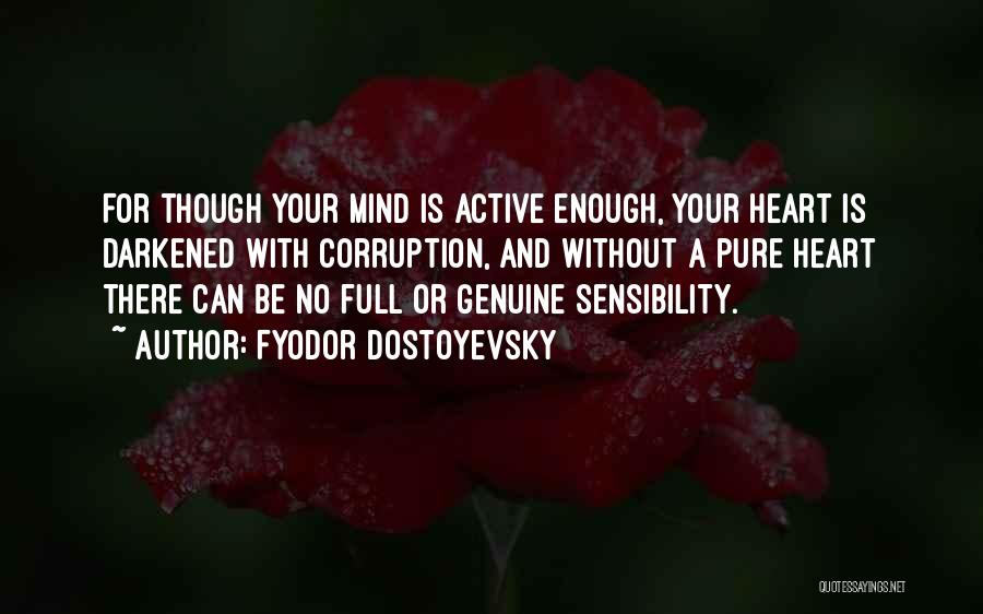 Active Mind Quotes By Fyodor Dostoyevsky