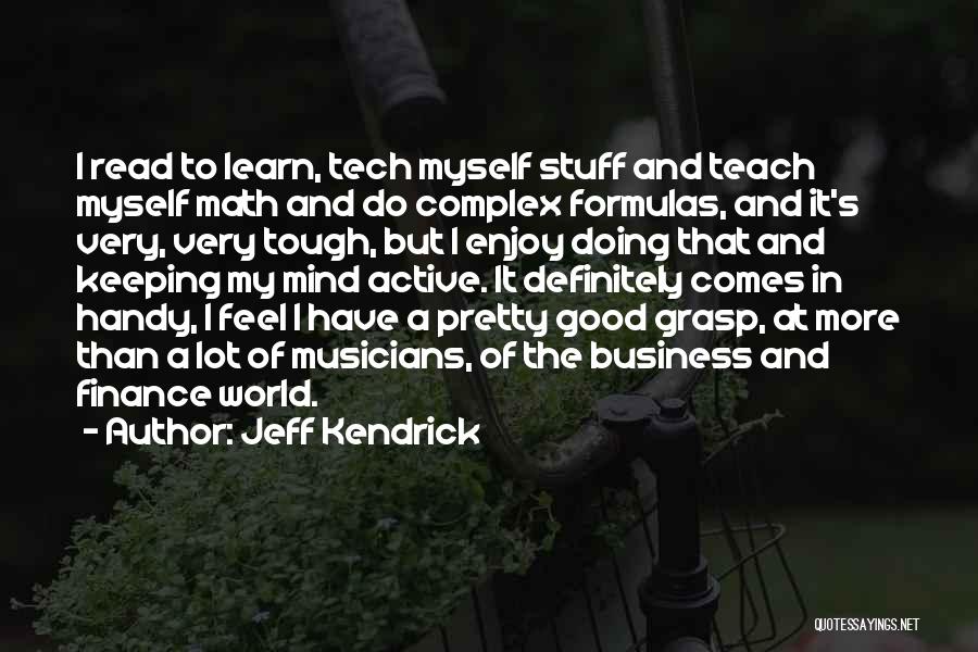 Active Mind Quotes By Jeff Kendrick