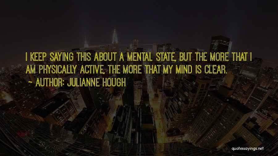 Active Mind Quotes By Julianne Hough