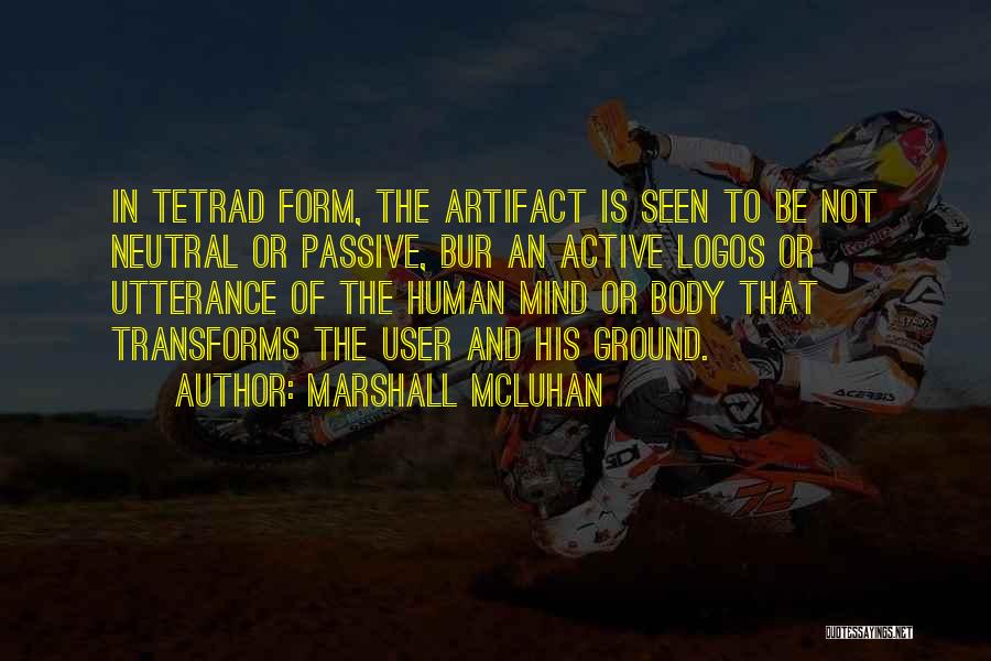 Active Mind Quotes By Marshall McLuhan