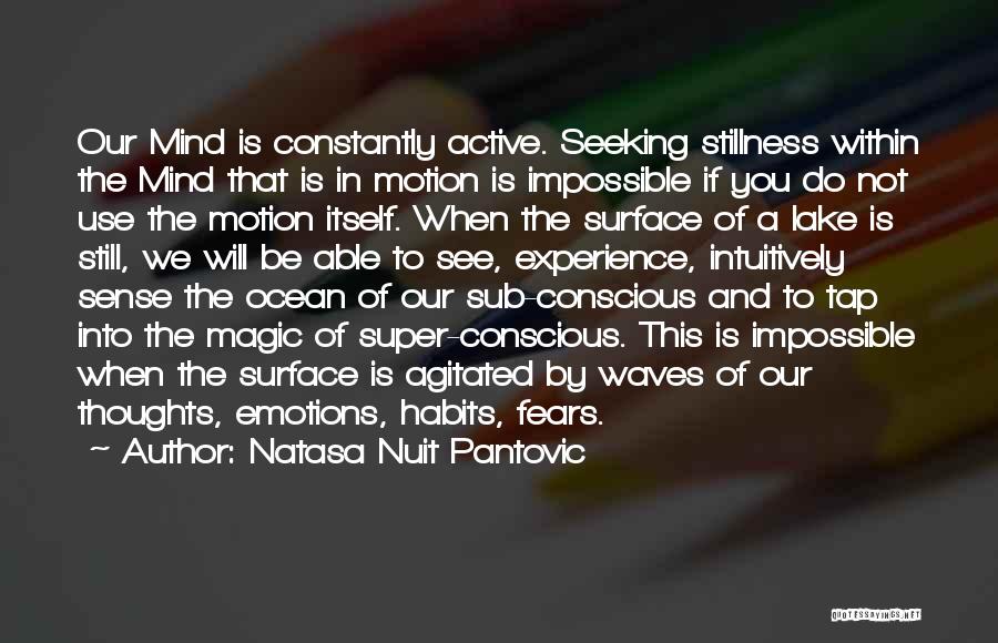 Active Mind Quotes By Natasa Nuit Pantovic